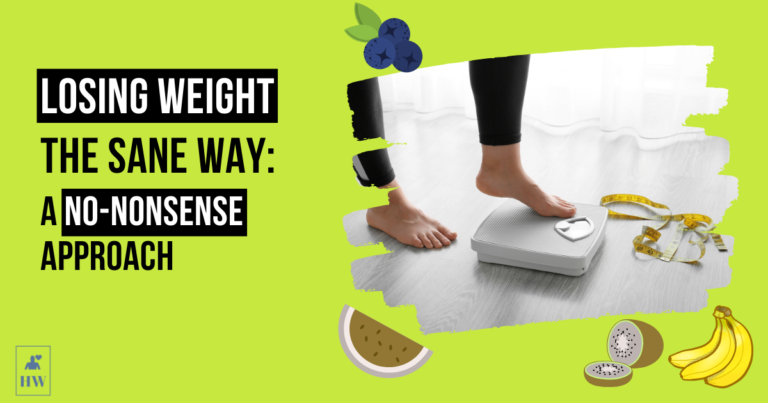 Losing Weight the sane way