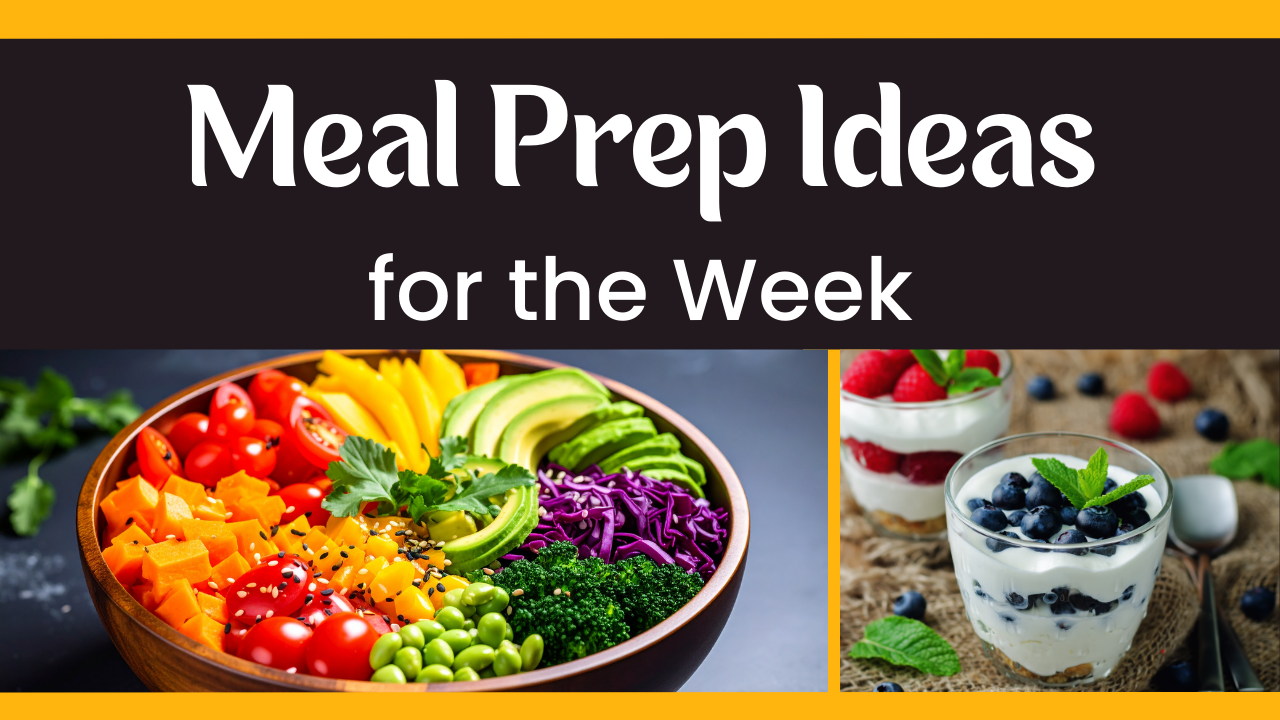 https://myhealthwealthsolutions.com/meal-prep-ideas-for-the-week/
