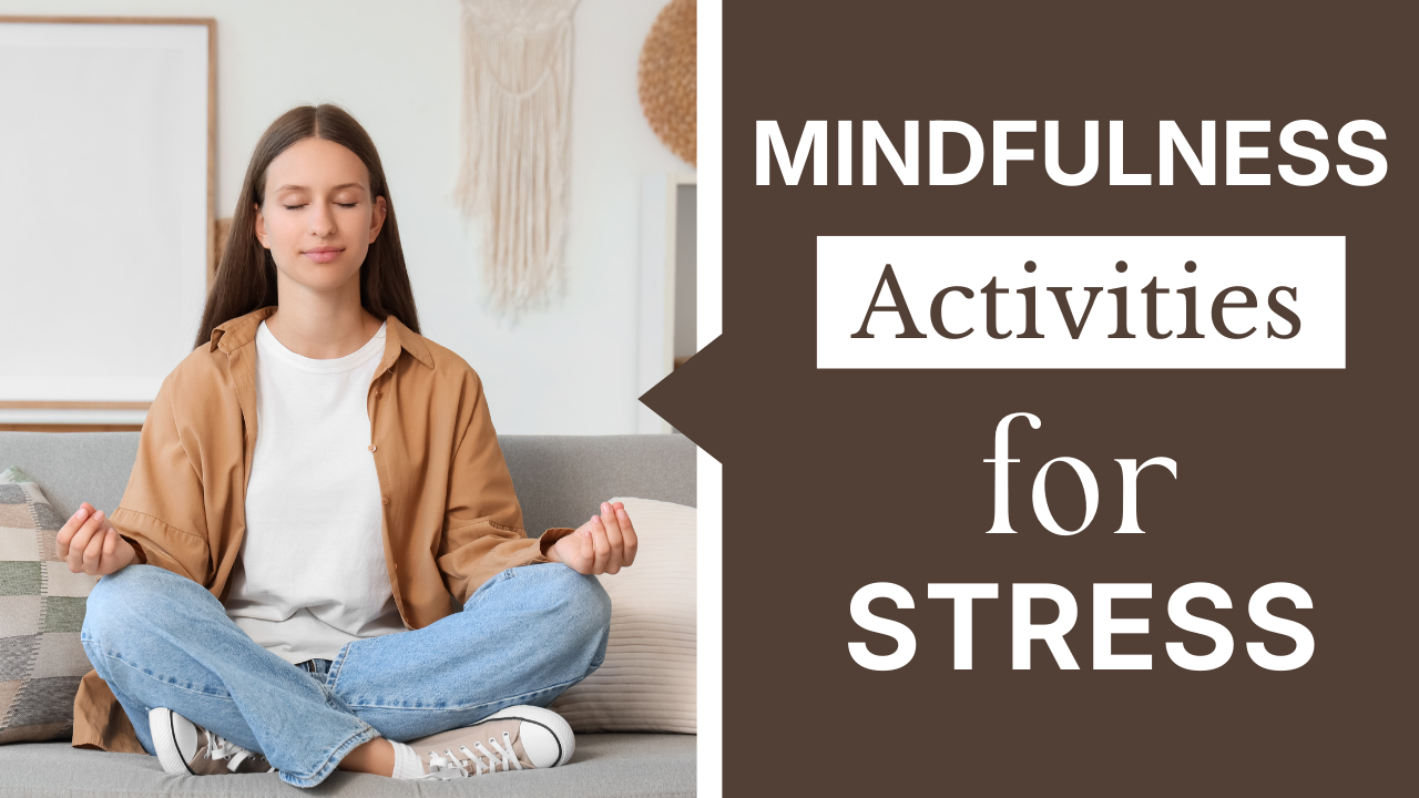 Proven Mindfulness activities to Shed Weight Stress-Free