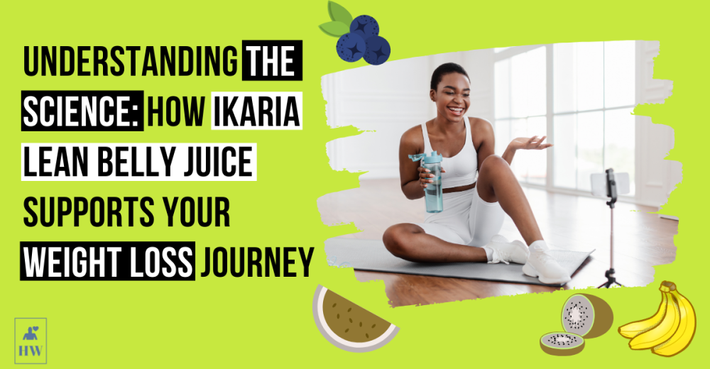 Understanding the Science: How Ikaria Lean Belly Juice Supports Your Weight Loss Journey